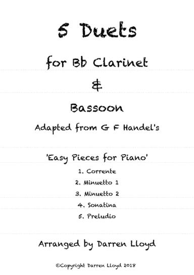 5 duets adapted from Handel's 'Easy Piano Pieces' for Bb Clarinet & Bassoon (arr. Darren Lloyd)