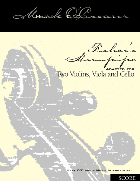 Fisher's Hornpipe (score - two vlns, vla, cel) (arr. Mark O'Connor)