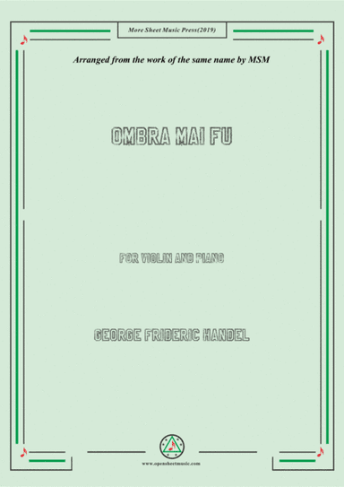 Handel-Ombra mai fu,for Violin and Piano (arr. MSM)