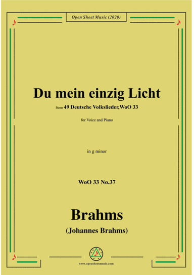 Brahms-Du mein einzig Licht,WoO 33 No.37,in g minor,for Voice&Piano (arr. MSM)