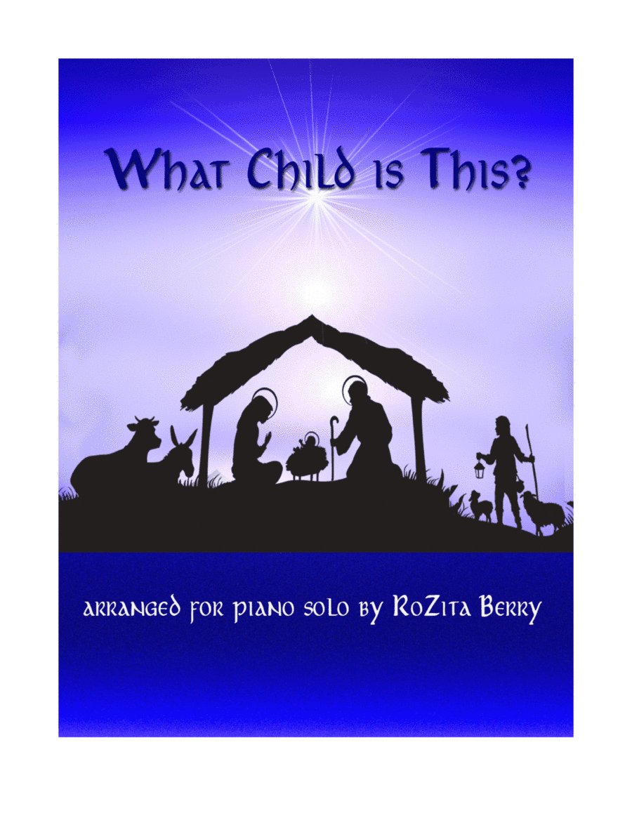 What Child is This?--Piano Solo (arr. RoZita B)