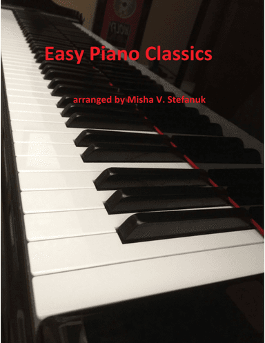100 Easy Piano Classics (arr. Misha Stefanuk)
