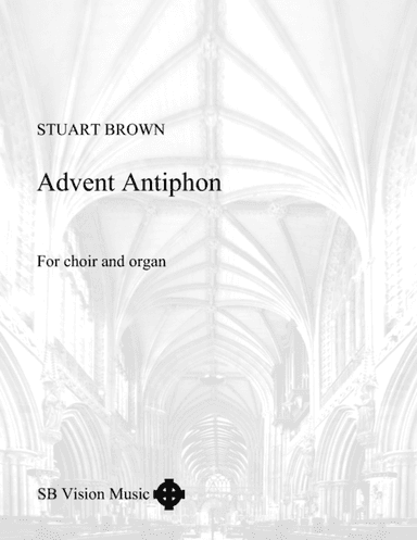 Advent Antiphon (version for choir and organ)