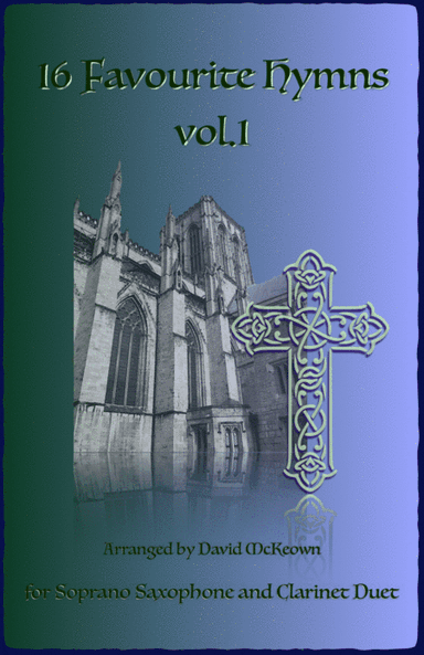 16 Favourite Hymns Vol.1 for Soprano Saxophone and Clarinet Duet (arr. David McKeown)