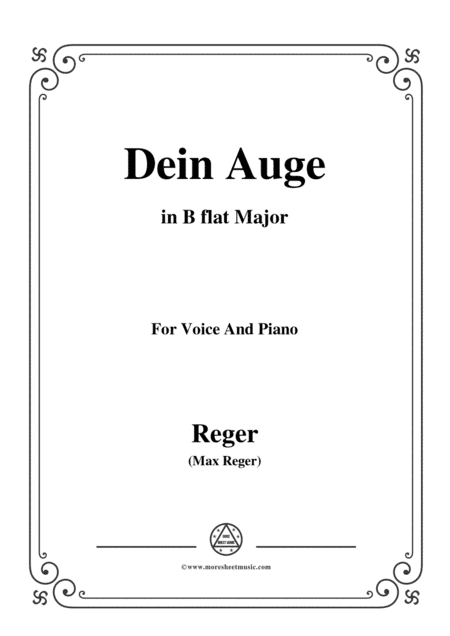 Reger-Dein Auge in B flat Major,for Voice and Piano (arr. MSM)