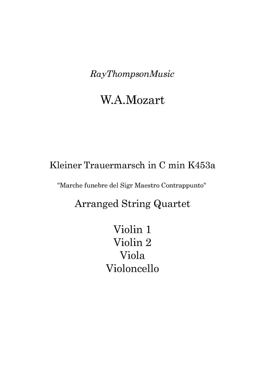Mozart: Kleiner Trauermarsch in C min (Little Funeral March) K453a - string quartet (arr. Ray Thompson)