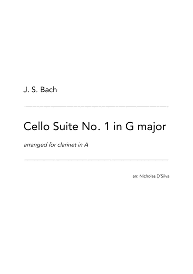J. S. Bach - Cello Suite No. 1 in G major arranged for clarinet in A (arr. Nicholas D'Silva)