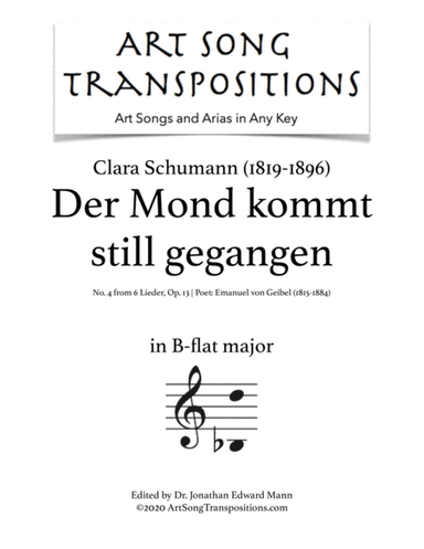 SCHUMANN: Der Mond kommt still gegangen, Op. 13 no. 4 (transposed to B-flat major) (arr. ArtSongTranspositions.com)