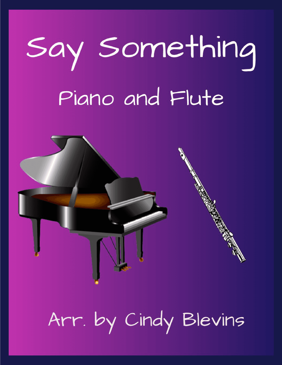 Say Something (arr. Cindy Blevins)