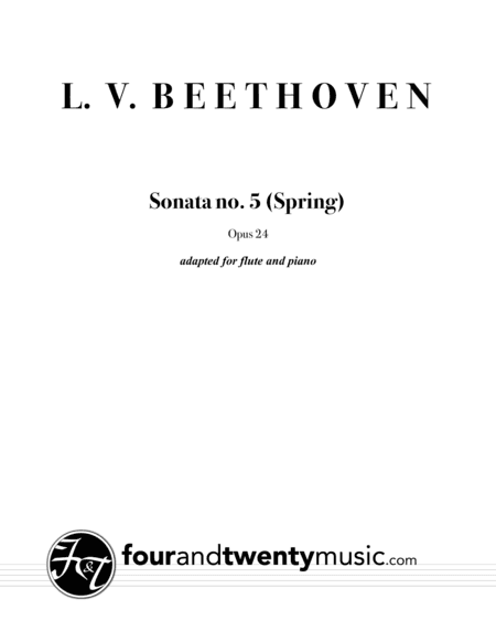 Sonata no. 5 (Spring), opus 24, adapted for flute and piano (arr. Brett Thompson)