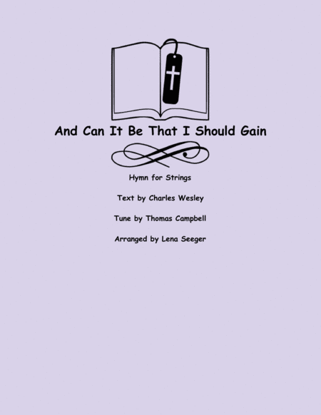 And Can It Be that I Should Gain (arr. Lena Seeger)