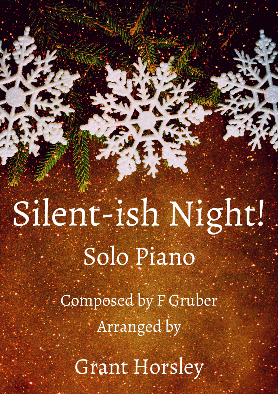 Silent-ish Night.  Piano solo (arr. Grant Horsley)