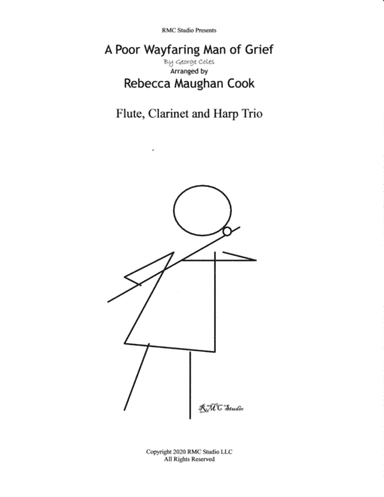 A Poor Wayfaring Man Of Grief for Flute, Harp and Clarinet (arr. Rebecca Maughan Cook)