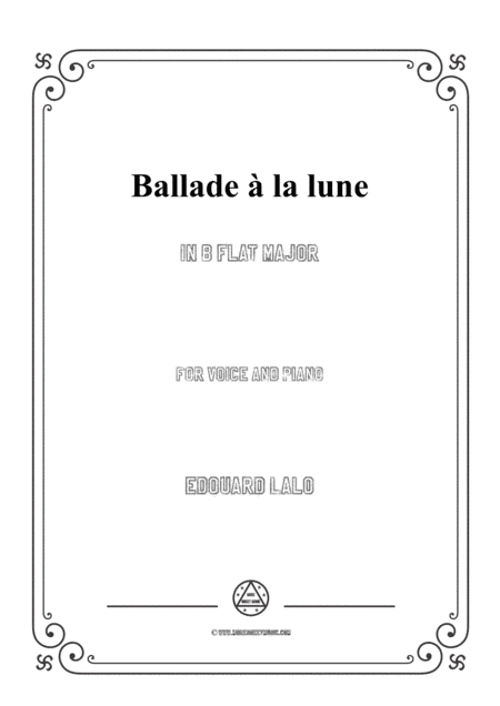 Lalo-Ballade à la lune in B flat Major,for Voice and Piano (arr. MSM)