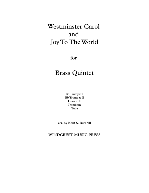 WESTMINSTER CAROL AND JOY TO THE WORLD  for Brass Quintet (arr. Kent Stewart Burchill)
