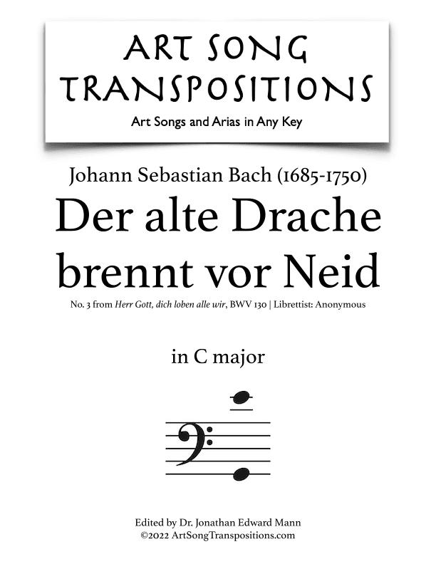 BACH: Der alte Drache brennt vor Neid, BWV 130 (transposed to C major) (arr. ArtSongTranspositions.com)