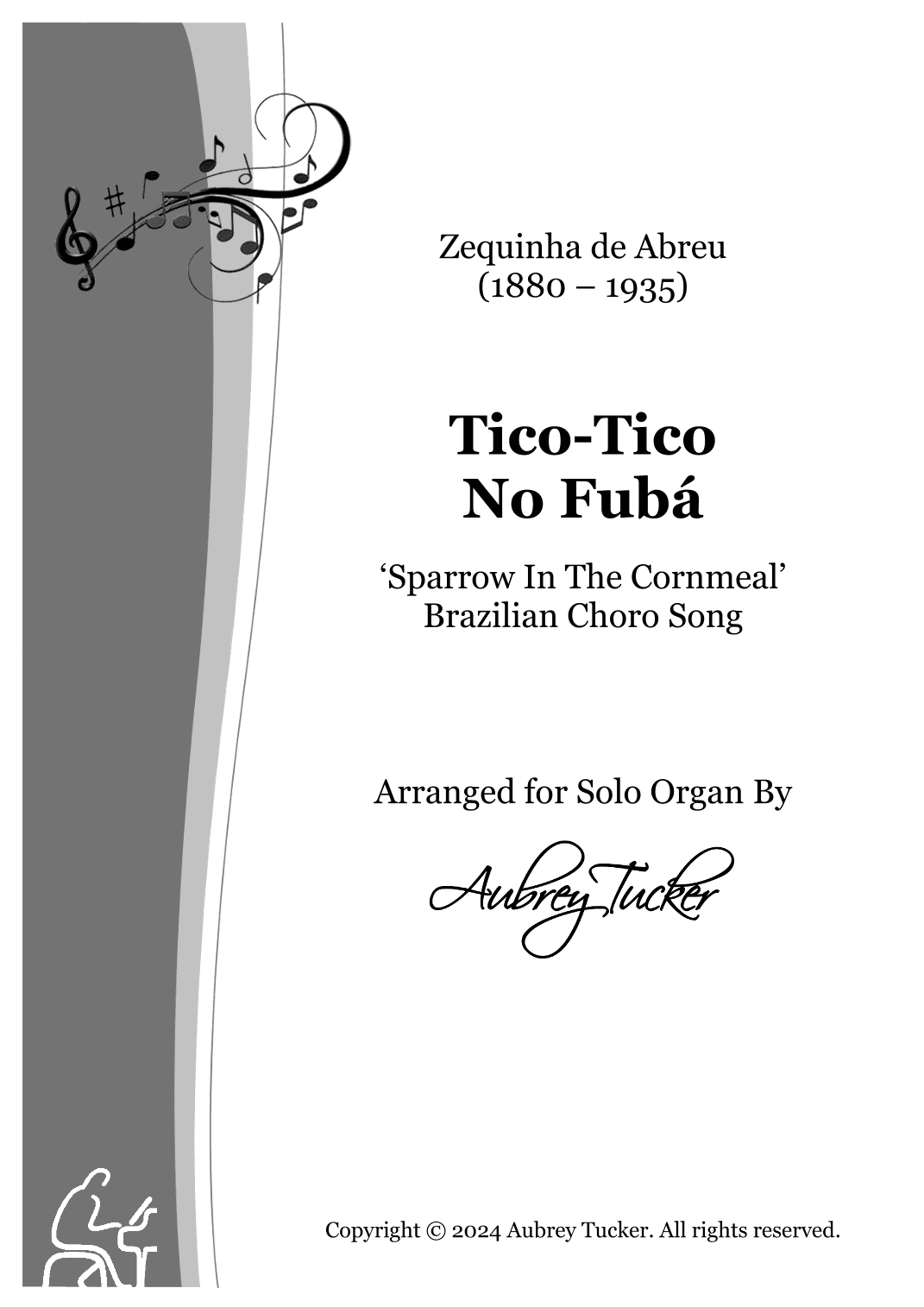 Organ: Tico Tico No Fuba (Sparrow in the Cornmeal, Brazilian Choro Song) - Zequinha de Abreu (arr. Aubrey Tucker)