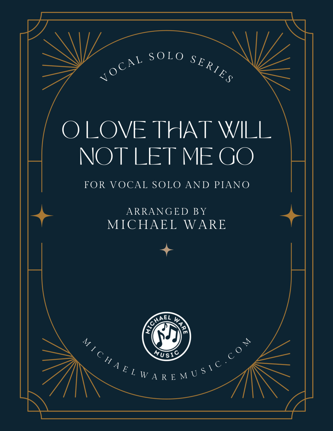 O Love That Will Not Let Me Go (Medium Voice) (arr. Michael Ware)