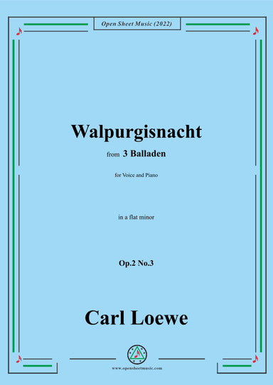 Loewe-Walpurgisnacht,in a flat minor,Op.2 No.3,from 3 Balladen,for Voice and Piano (arr. OSM Press)