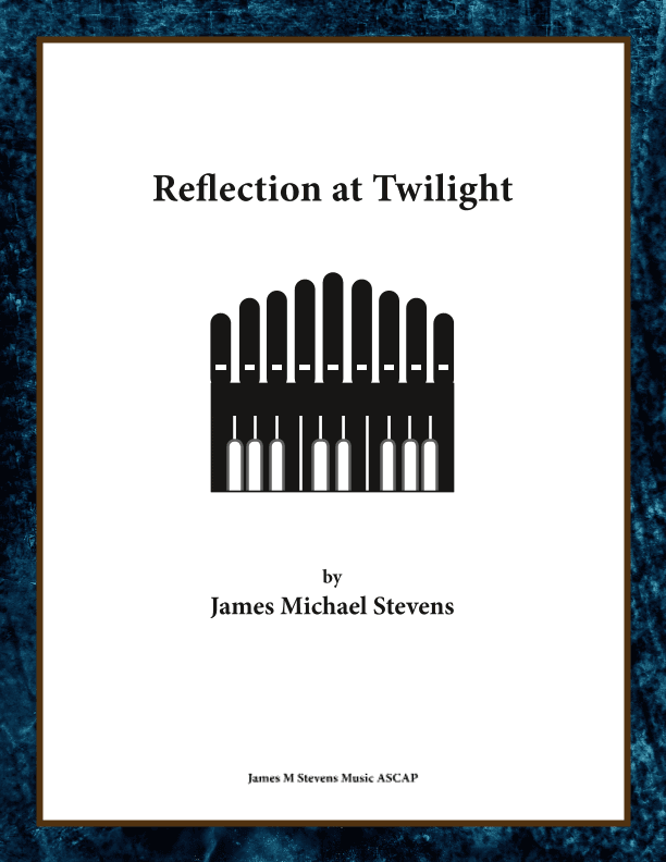 Reflection at Twilight - Organ Solo