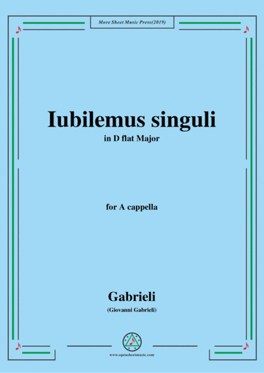Gabrieli,Giovanni-Iubilemus singuli,in D flat Major,for A cappella (arr. MSM)