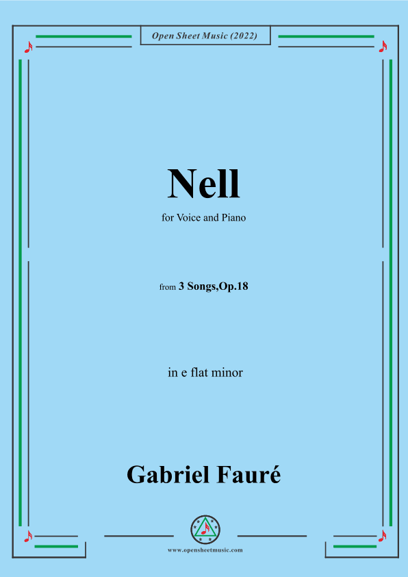 Fauré-Nell,in e flat minor,Op.18 No.1,from '3 Songs,Op.18' (arr. OSM Press)