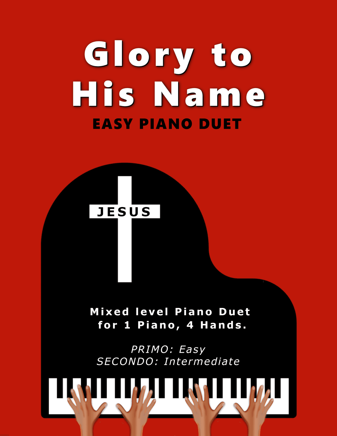 Glory to His Name (Easy 1 Piano, 4 Hands Duet) (arr. Sharon Wilson)