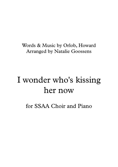 I Wonder Who's Kissing Her Now (arr. Natalie Goossens)