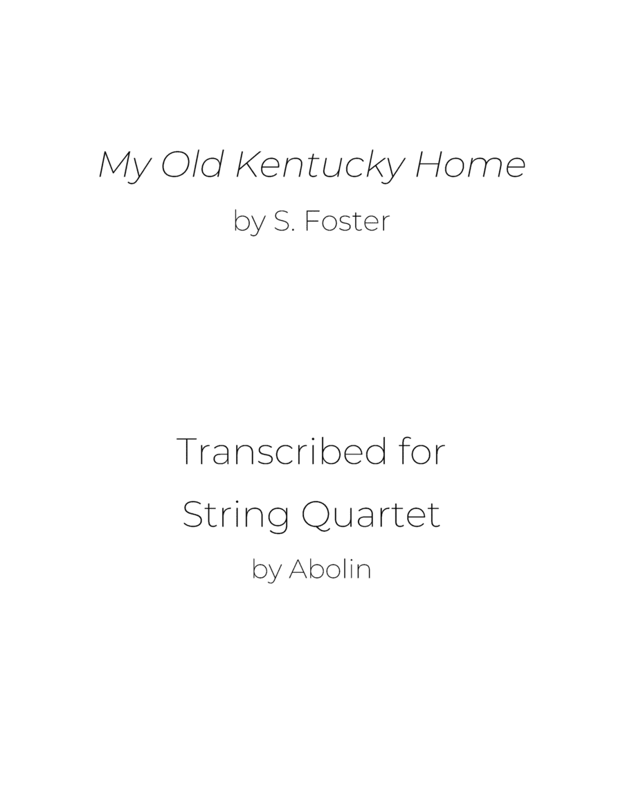 Foster: My Old Kentucky Home - String Quartet (arr. Abolin)