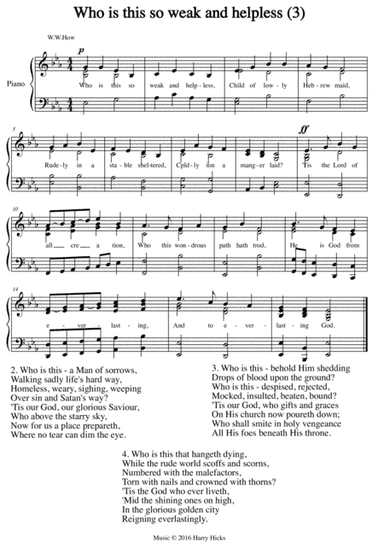 Who is this so weak and helpless. The third of three new tunes for the wonderful old hymn.