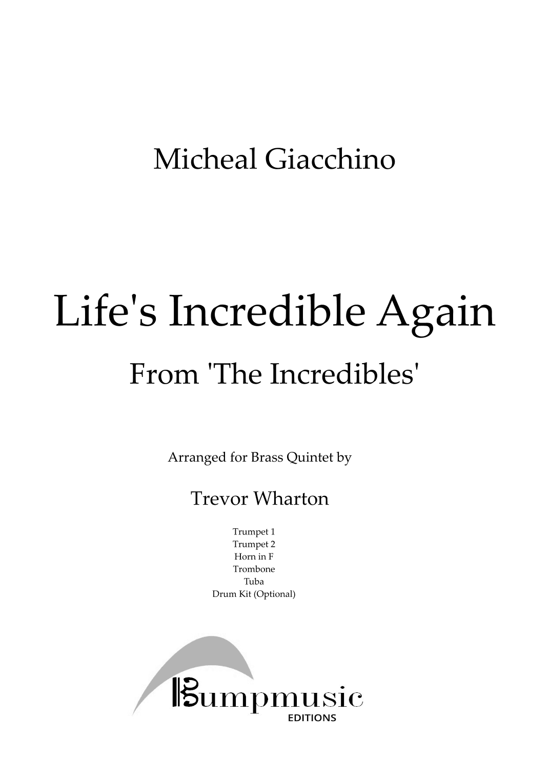 Life's Incredible Again (arr. Trevor Wharton)