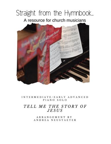 Tell Me the Story of Jesus (arr. Andrea Neustaeter)