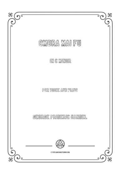 Handel-Ombra mai fu in c minor,for Voice and Piano (arr. MSM)