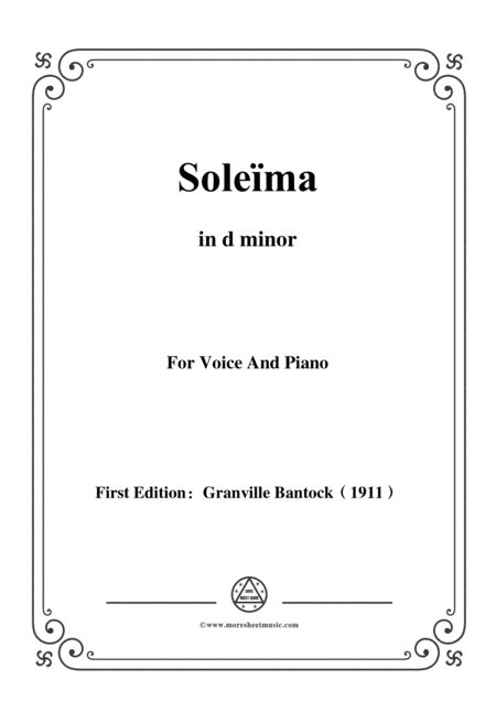 Bantock-Folksong,Soleima(Chanson Mauresque),in d minor,for Voice and Piano (arr. MSM)