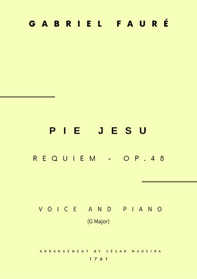 Pie Jesu (Requiem, Op.48) - Voice and Piano - G Major (Full Score and Parts) (arr. César Madeira)