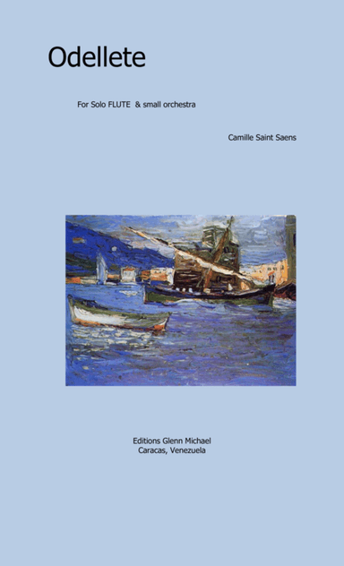 Odelette for flute and small orchestra (arr. Editions Glenn Michael, Caracas, Venezuela)