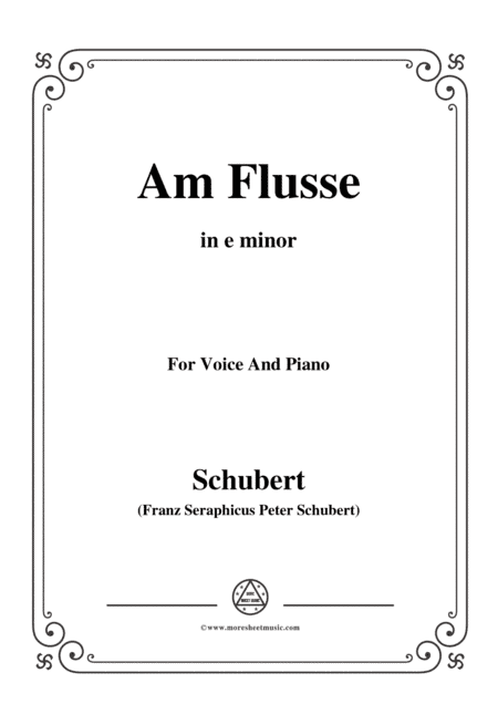 Schubert-Am Flusse (By the River),D.160,in e minor,for Voice&Piano (arr. MSM)
