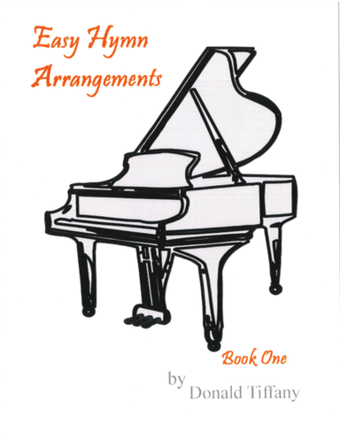 Easy Hymn Arrangements Book One (arr. Donald D. Tiffany)