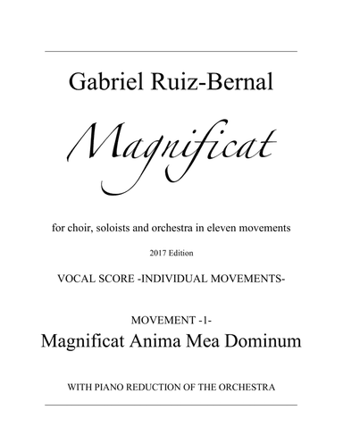 MAGNIFICAT. Mov. 1. "Magnificat Anima Mea". Soprano and Choir with piano (orchestra reduction)
