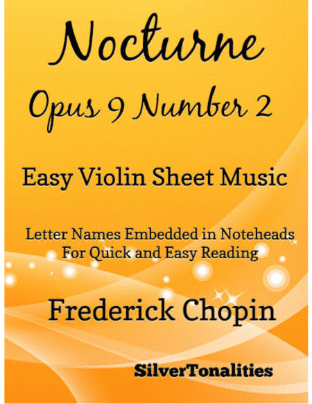 Nocturne Opus 9 Number 2 Easy Violin Sheet Music (arr. SilverTonalities)