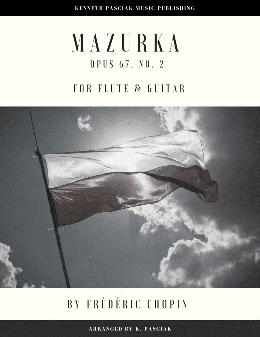 Mazurka Opus 67 No. 2 (for Flute or Violin and Guitar) (arr. Kenneth Pasciak)