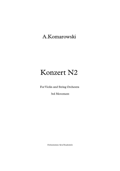 A.Komarowsky "Koncert N2" for Violin and String Orchestra (3rd movement only) (arr. Seva Youdenitch)