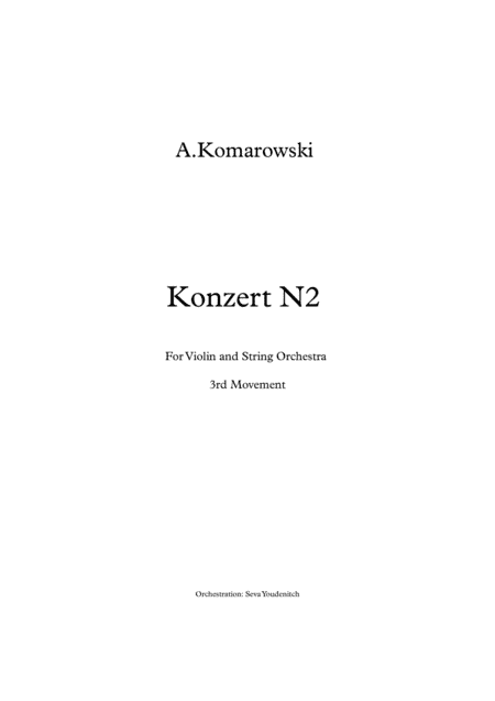 A.Komarowsky "Koncert N2" for Violin and String Orchestra (3rd movement only) (arr. Seva Youdenitch)