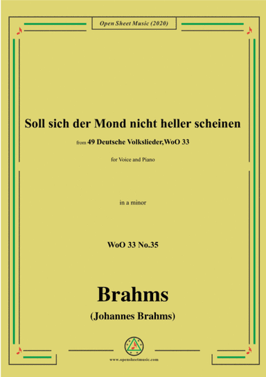 Brahms-Soll sich der Mond nicht heller scheine,WoO 33 No.35,in a minor,for Voice&Pno (arr. MSM)