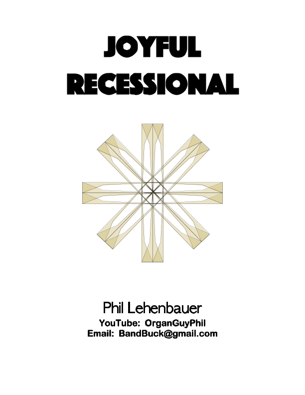 Joyful Recessional, organ work by Phil Lehenbauer