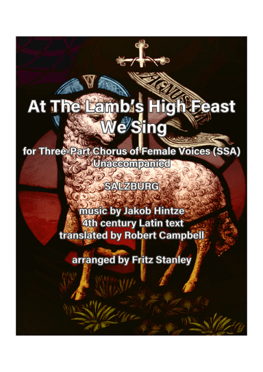 At The Lamb's High Feast We Sing - SSA A Cappella (arr. Fritz Stanley)