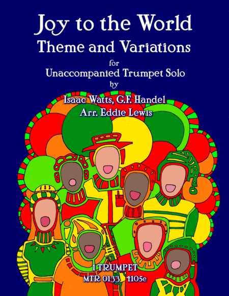 Joy to the World Theme and Variations for Unaccompanied Trumpet Solo (arr. Eddie Lewis)