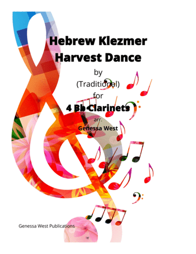 Hebrew Klezmer Harvest Dance For 4 Bb Clarinets (arr. Genessa West)