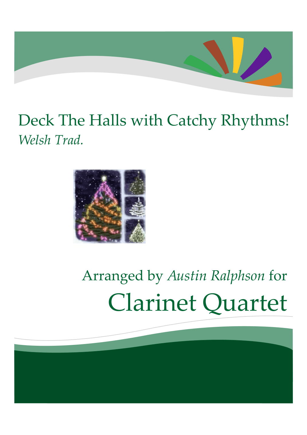 Deck The Halls With Catchy Rhythms! - clarinet quartet (arr. Austin Ralphson)