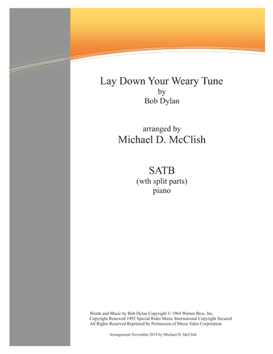 Lay Down Your Weary Tune (arr. Michael D. McClish)